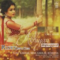 Akhiyan Unplugged Tony Kakkar, Neha Kakkar, Bohemia Mp3 Song Download