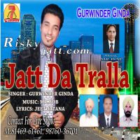 Jatt Da Tralla By Gurwinder Ginda full album mp3 songs