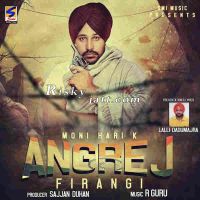 Angrej (Firangi) Moni Hari Mp3 Song Download