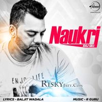 Naukri Raj Gill Mp3 Song Download