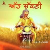 Att Chakni Preet Harpal Mp3 Song Download