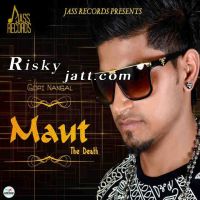 Maut The Death Gopi Nangal Mp3 Song Download