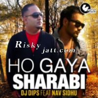 Ho Gaya Sharabi Dj Dips Mp3 Song Download