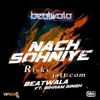 Nach Sohniye Bikram Singh Mp3 Song Download