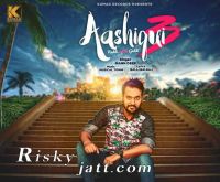 Aashiqui 3 (Naddi Wants Gaddi) Mann Deep Mp3 Song Download