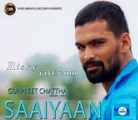 Saaiyaan Gurpreet Chattha Mp3 Song Download