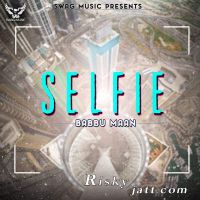 Selfie Babbu Maan Mp3 Song Download