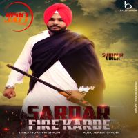 Sardar Fire Karde Sukhvir Singh Mp3 Song Download