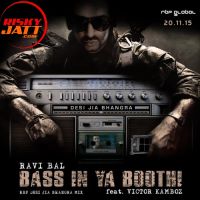 Bass In Ya Boothi Ravi Bal, Victor Kamboz Mp3 Song Download