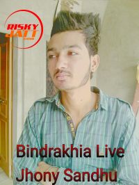 Bindrakhia Live Jhony Sandhu Mp3 Song Download