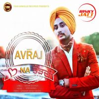 Dil Na Tordi Avraj Singh Mp3 Song Download