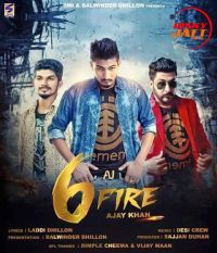 Six Fire Ajay Khan Mp3 Song Download