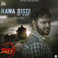 Hawa Bigdi Lucky Wadana Mp3 Song Download