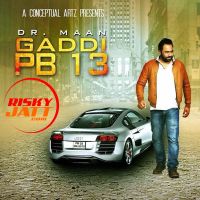 Gaddi PB 13 Dr Maan Mp3 Song Download