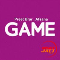 Game Preet Brar, Afsana Mp3 Song Download