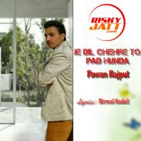 Je Dil Chehre Pawan Rajput Mp3 Song Download