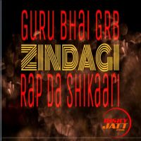 Zindagi GuRu Bhai RAP Mp3 Song Download