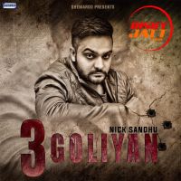 3 Goliyan By Nick Sandhu and Bir Singh full album mp3 songs