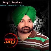 Mitran Di Rehndi Banke Harjit Pandher Mp3 Song Download