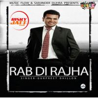 Rabb Di Rajha Gurpreet Dhillon Mp3 Song Download