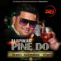 Pine Do Raju Punjabi Mp3 Song Download