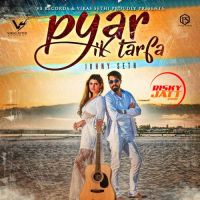 Pyar Ik Tarfa Johny Seth Mp3 Song Download