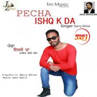 Pecha Ishq K Da Garry Khiva Mp3 Song Download