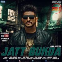 Jatt Bukda Bikk Dhillon Mp3 Song Download