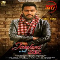 Jawani Wali Farad Deep Maan Mp3 Song Download