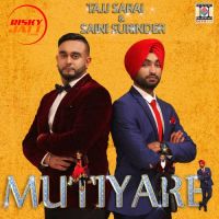 Mutiyare Tajj Sarai, Saini Surinder Mp3 Song Download