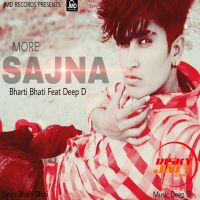 More Sajna Bharti Bhati, Deep D Mp3 Song Download