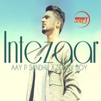 Intezaar Aay P Sandhu Mp3 Song Download