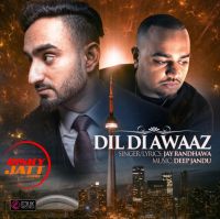 Dil Di Awaaz Deep Jandu Mp3 Song Download