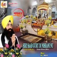 Siri Saab Guru Di Nishani Nu Deepa Bohani Wala Mp3 Song Download