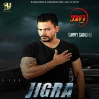 Jigra Savvy Sandhu Mp3 Song Download