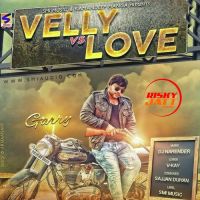 Velly Vs Love Garry Mp3 Song Download