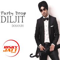 Party Drop Diljit Dosanjh Mp3 Song Download