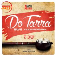 Do Tarra Rav E, Aalam Jasdeep Singh Mp3 Song Download