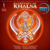 Supremacy Of Khalsa Diljit Dosanjh Mp3 Song Download