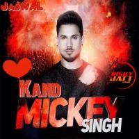 Kand Mickey Singh Mp3 Song Download