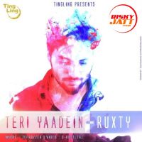 Teri Yaadein Ruxty Mp3 Song Download