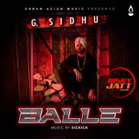 Balle G. Sidhu, Sickick Mp3 Song Download