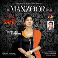 Jo Manzoor Tenu By Jyoti Gill and D Gill full album mp3 songs