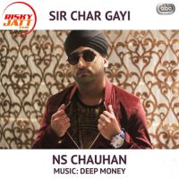 Sir Char Gayi feat. Deep Money N S Chauhan Mp3 Song Download