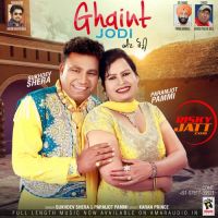 Ghaint Jodi By Sukhdev Shera and Paramjot Pammi full album mp3 songs