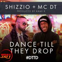 Dance Till They Drop Kami K, Shizzio Mp3 Song Download