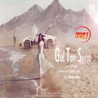 Gal Tan Suno A Singh, Sunny Virdi Mp3 Song Download