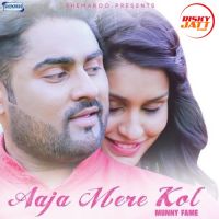 Aaja Mere Kol Munny Fame Mp3 Song Download