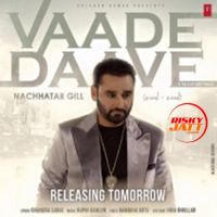 Vaade Daave Nachhatar Gill Mp3 Song Download