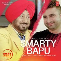 Smarty Bapu Rahul Grover Mp3 Song Download